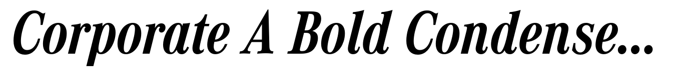 Corporate A Bold Condensed Italic